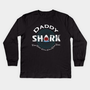 daddy shark Kids Long Sleeve T-Shirt